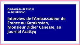 Interview de l'Ambassadeur au journal Azattyq
